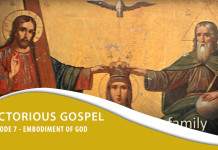 Victorious Gospel 7 – Embodiment of God
